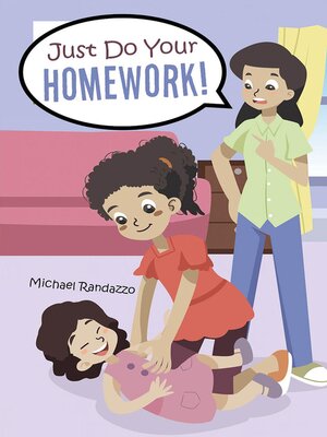 cover image of Just Do Your Homework!